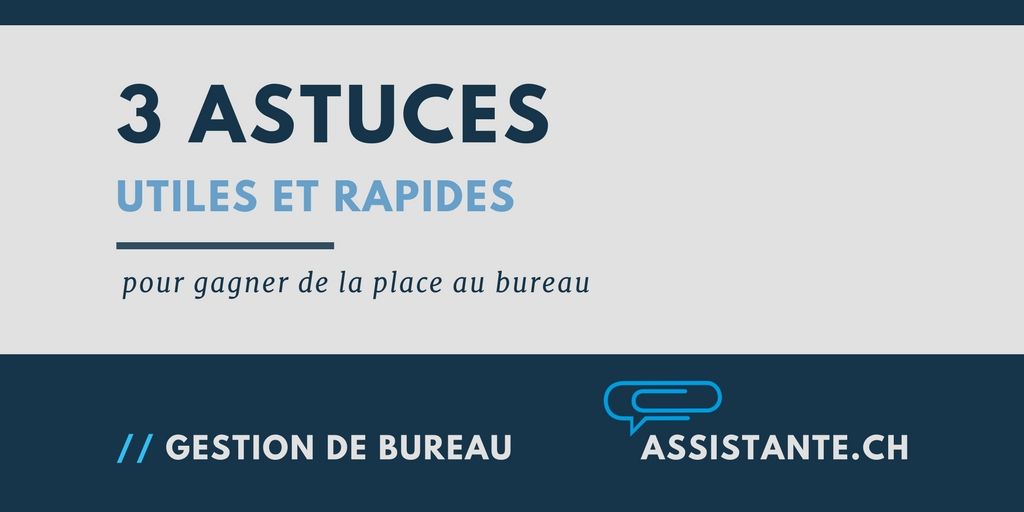 3 astuces pour gagner de la place au bureau