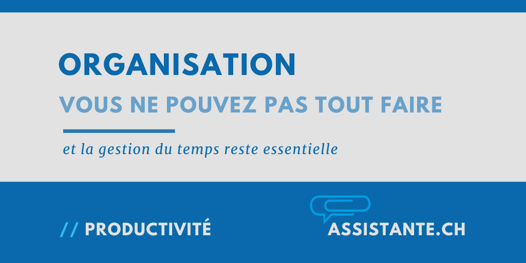 Organisation du temps: vous ne pouvez pas tout faire ! 📝👩💼💼🏡