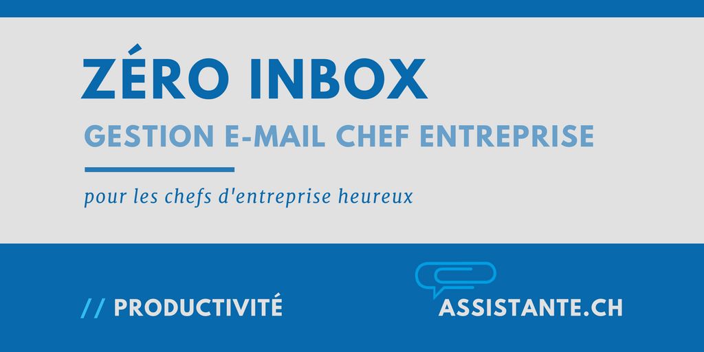 "Zéro Inbox" e-mail pour les chefs d'entreprise