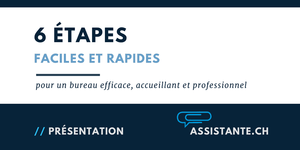 [présentation] 6 étapes pour un bureau efficace, accueillant et professionnel