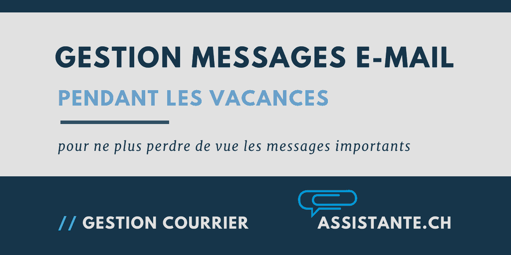 Comment gérer la communication e-mail pendant les vacances ? Avec ces 5 solutions.