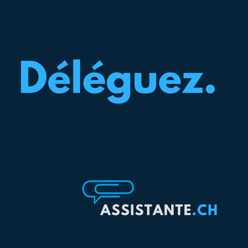 déléguez le travail en trop à votre adjoint