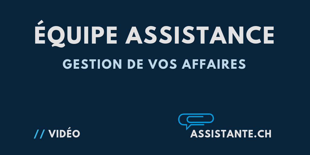 [vidéo] Équipe Assistance pour la Gestion de vos Affaires