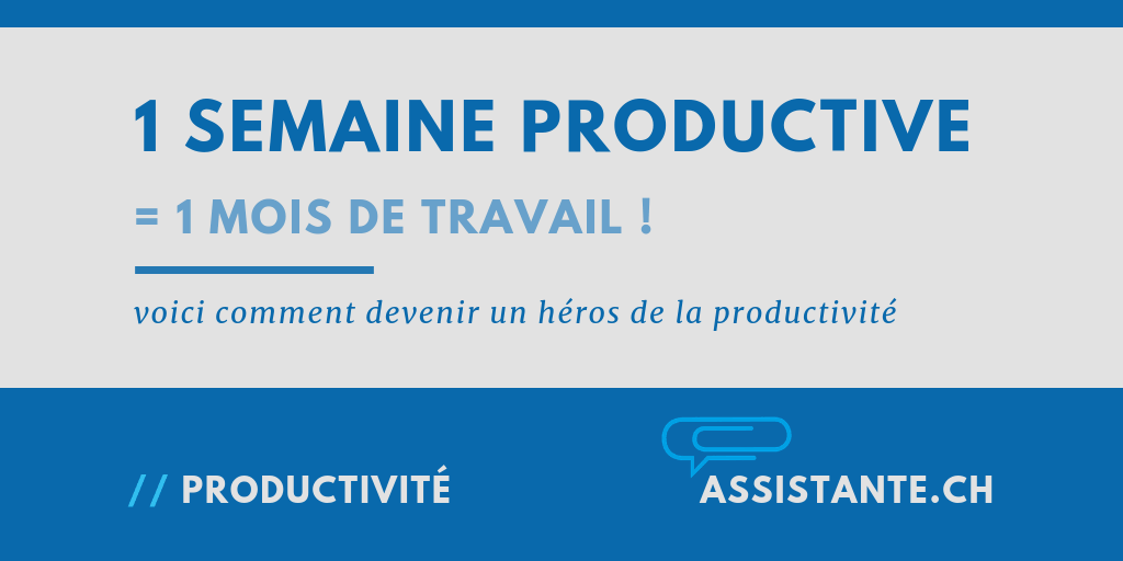 Comment faire en 1 semaine ce que d'autres font en 1 mois