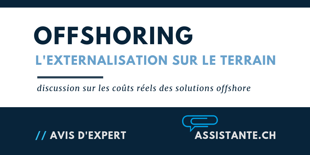 L'externalisation offshore dans les pays éloignés comme Inde, Afrique de Nord, Amérique du Sud ne se traduit pas toujours par des économies de coûts