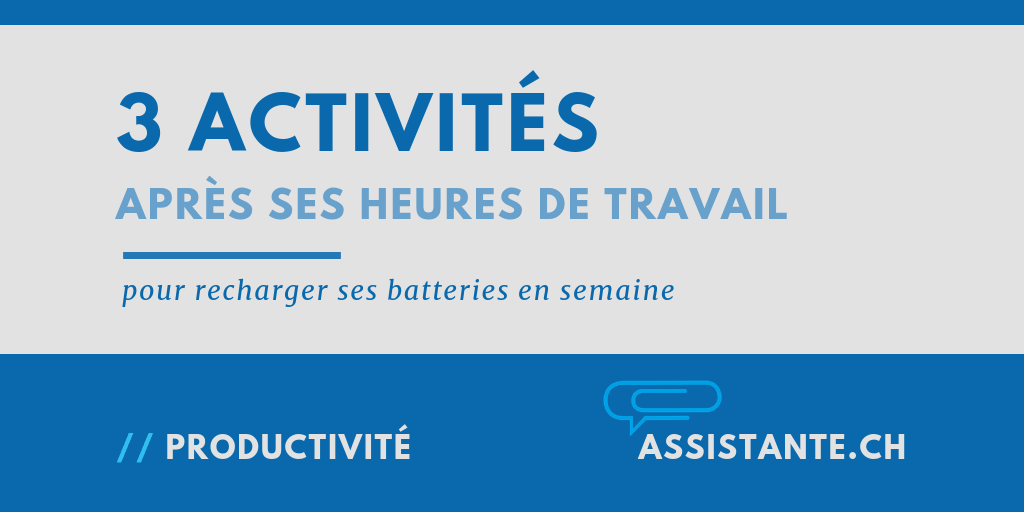 3 petites choses à faire aujourd'hui pour être plus efficace et productif demain - et aussi pour recharger ses batteries sans se ruiner avec des concepts ésotériques