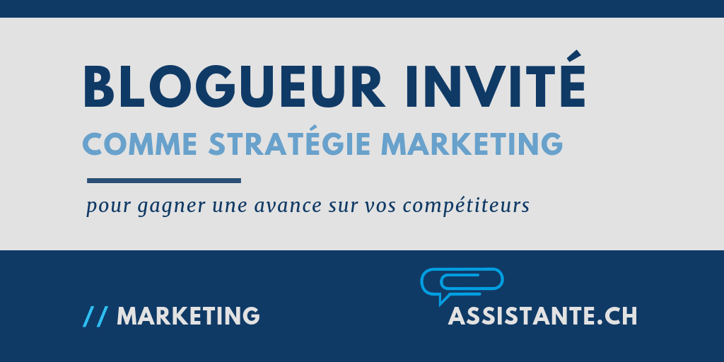Devenez blogueur invité sur Assistante.ch