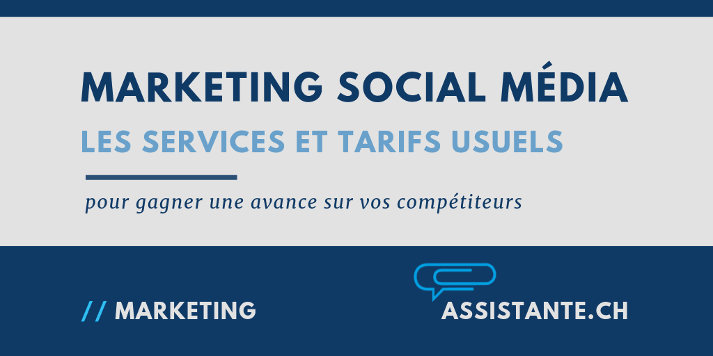 Les services de marketing social média et les tarifs usuels en Suisse Romande