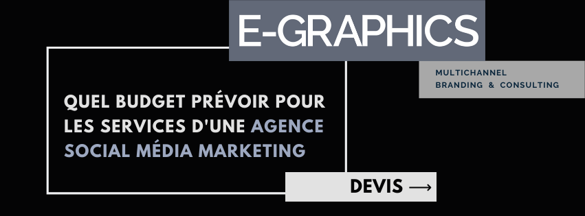 Quel budget prévoir pour une agence social media marketing en Suisse Romande ? Les tarifs E-GRAPHICS du marché pour indépendant, PME ou grande structure.
