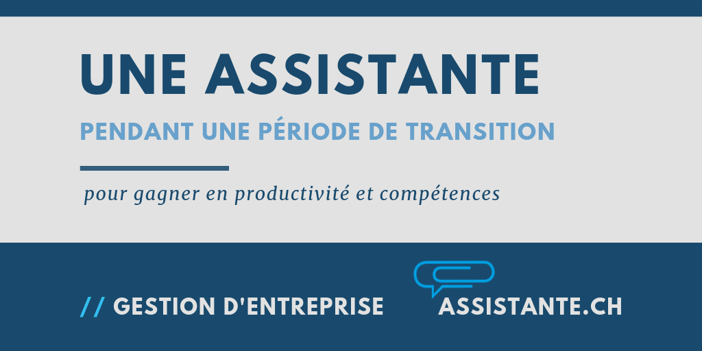Voici comment une assistante peut vous aider pendant une période de transition