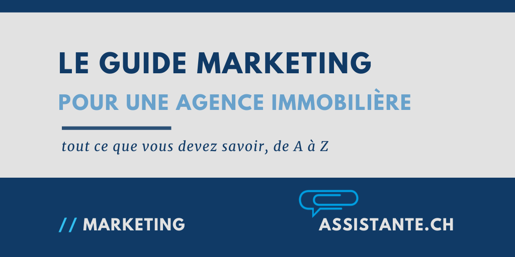 [dossier marketing] Le marketing d'une agence immobilière: idées, positionnement, externalisation, plan de communication, référencement SEO naturel, et la gestion des ventes. Le tout, de A à Z.