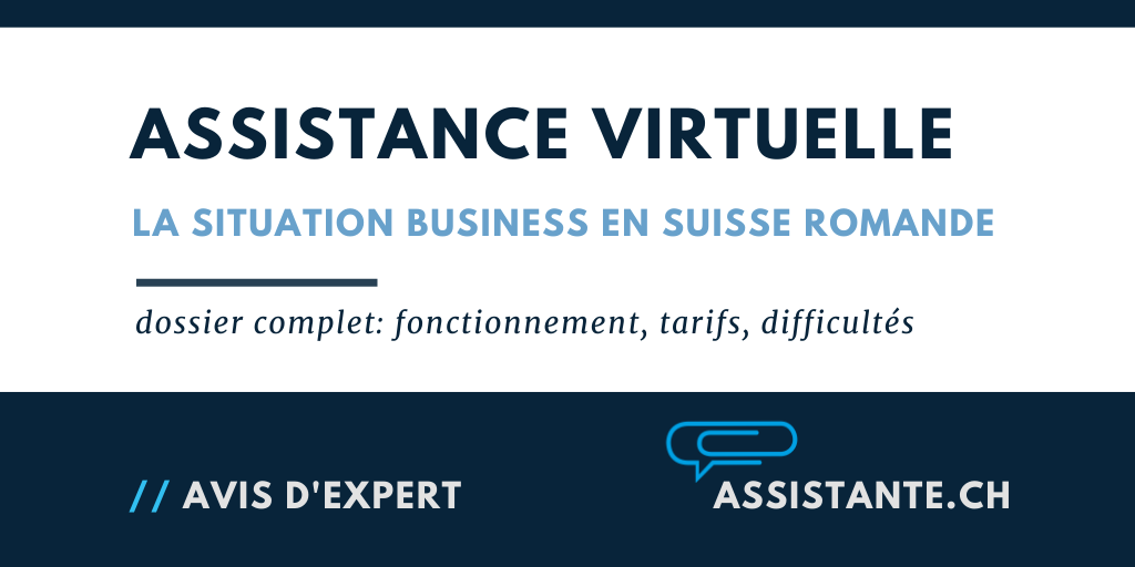 [dossier business] La situation sur l'assistance virtuelle en Suisse Romande: fonctionnement, salaire, tarifs, dangers, et difficultés