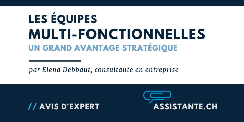 Le travail des équipes multi-fonctionnelles est une décision stratégique qui offre des résultats indéniables