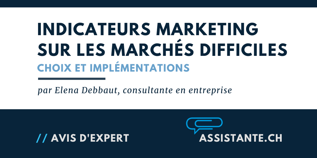 Choix et implémentation des indicateurs de performance marketing dans les marchés difficiles