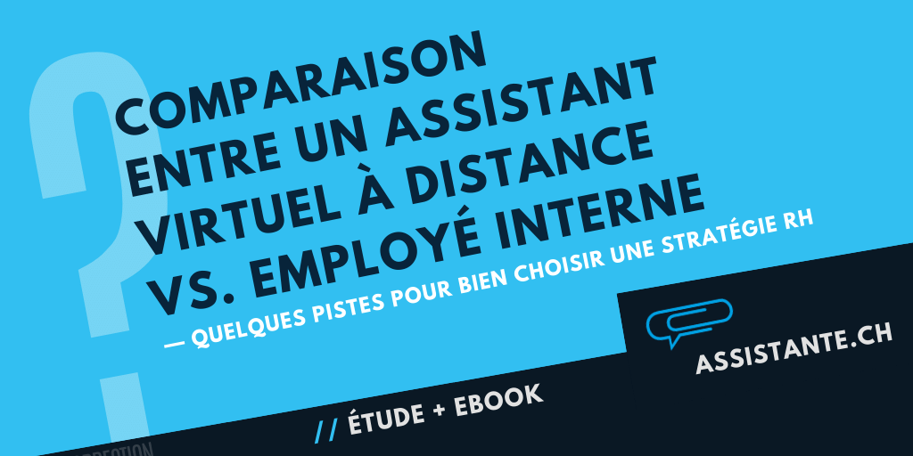Comparaison entre un assistant virtuel à distance VS employé interne — quelques pistes pour bien choisir une stratégie RH réaliste
