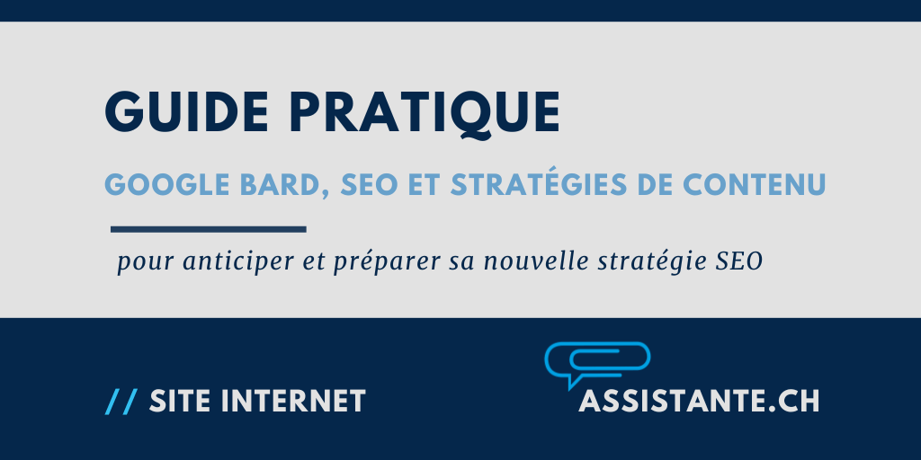 Un guide pratique pour comprendre le mécanisme derrière Google Bard — avec check-lists pour anticiper et préparer sa nouvelle stratégie de contenu et référencement SEO