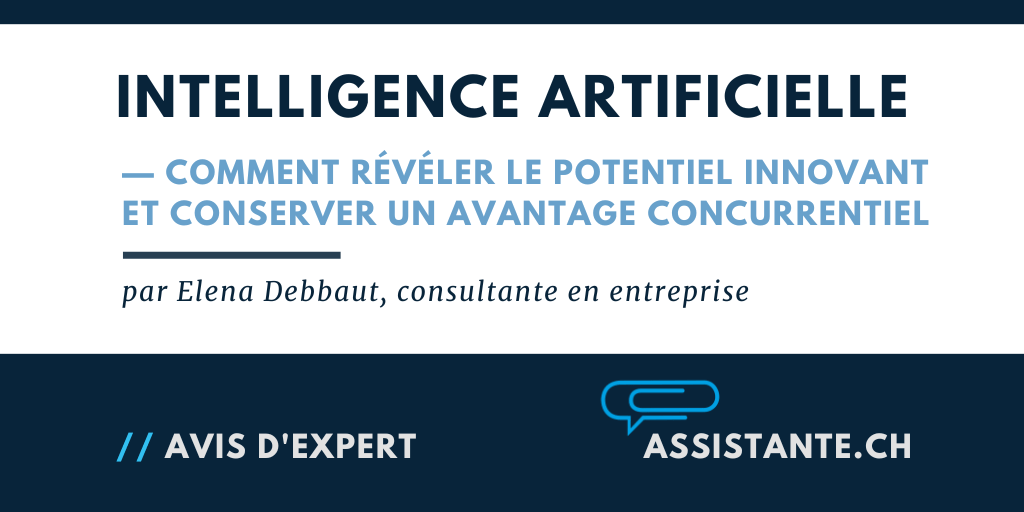 L'avenir est déjà ici. Quelques pistes pour exploiter l'intelligence artificielle et révéler le potentiel caché de votre entreprise pour conserver un avantage concurrentiel