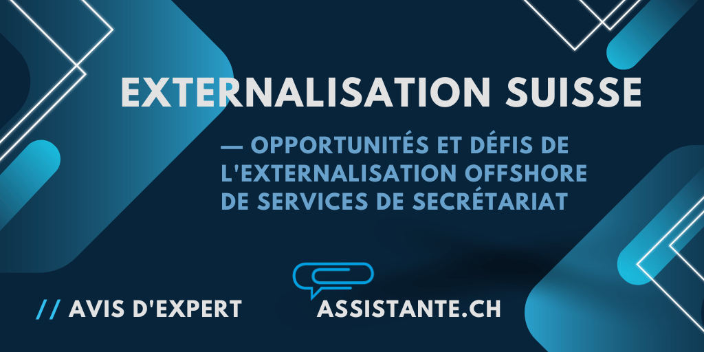 Exploration des opportunités et défis de l'externalisation offshore des services de secrétariat en Suisse — une étude de cas approfondie