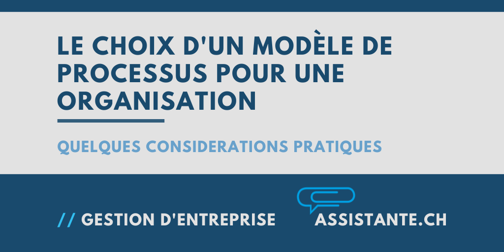Le choix d'un modèle de processus pour une organisation
